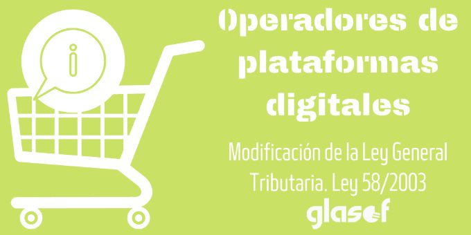 DAC 7: Modificación de la Ley General Tributaria