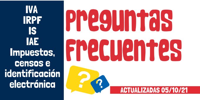 Preguntas frecuentes sobre IVA, IRPF, SOCIEDADES ... y Sistemas de identificación digital