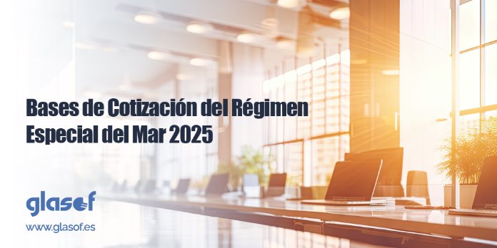 Bases de Cotización del Régimen Especial del Mar 2025
