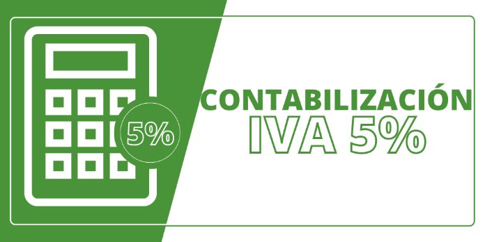Contabilización de apuntes con el IVA del 5% en Estimación