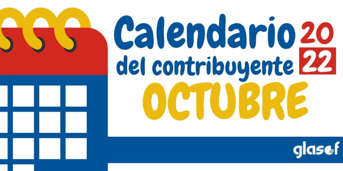 Calendario del contribuyente: Octubre 2022