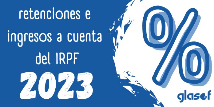 Cuadro de retenciones e ingresos a cuenta del IRPF para el ejercicio 2023