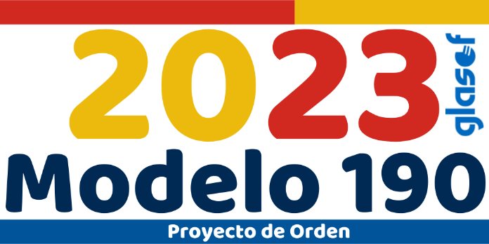 Proyecto de Orden: Modelo 190 para 2023