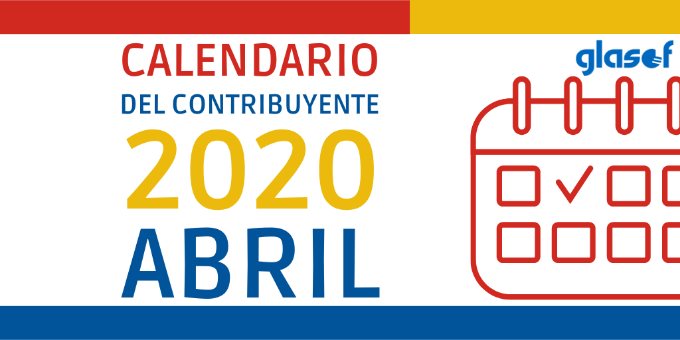 Calendario del contribuyente: Abril 2020