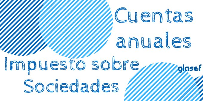Cuentas anuales e Impuesto sobre Sociedades 2020
