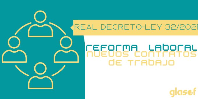 La reforma laboral y los nuevos contratos laborales vigentes