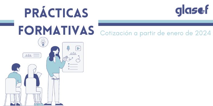 Cotización de las prácticas formativas a partir del 1 de enero de 2024