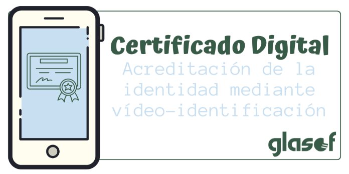 Ya es posible obtener el certificado digital sin acreditar la identidad de forma presencial