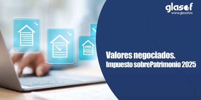 📝Proyecto de Orden: valores negociados. Impuesto sobre Patrimonio 2025