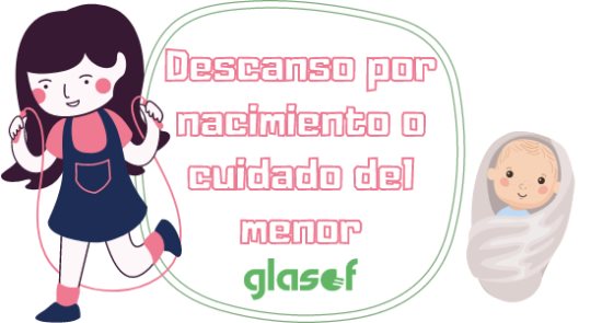 Duración del descanso por nacimiento y cuidado de menor