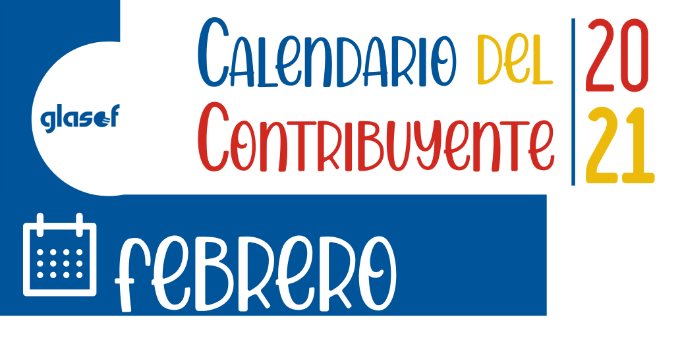 Calendario del contribuyente: Febrero 2021