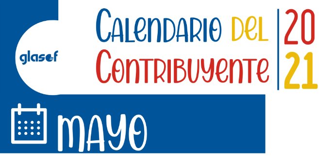 Calendario del contribuyente: Mayo 2021