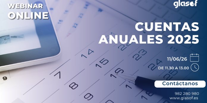 🎥 Webinar Cuentas Anuales 2025: Evita errores y optimiza tu tiempo