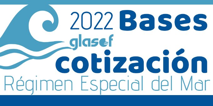 Bases de Cotización del Régimen Especial del Mar 2022