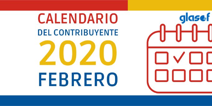 Calendario del contribuyente: Febrero 2020