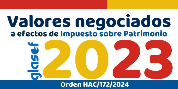 Orden HAC/172/2024: Valores negociados. Impuesto sobre Patrimonio 2023