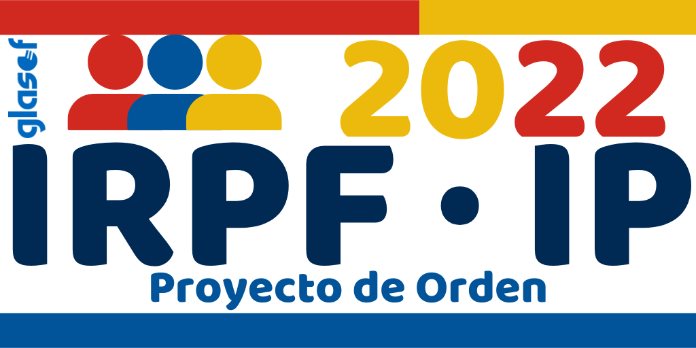 Proyecto de Orden IRPF e IP: Modelos 100, 102 y 714 para 2022
