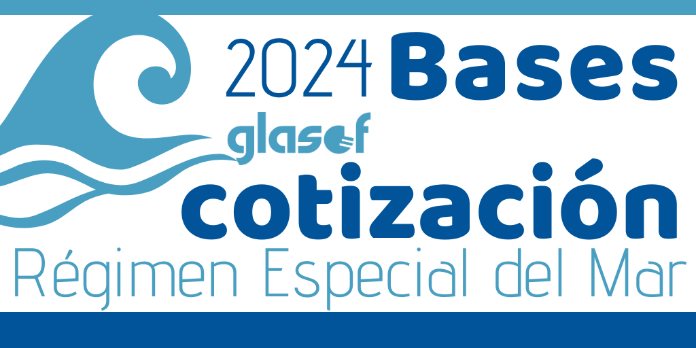 Bases de Cotización del Régimen Especial del Mar 2024