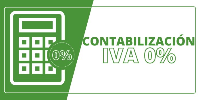 Contabilización de apuntes con el IVA del 0% en Estimación