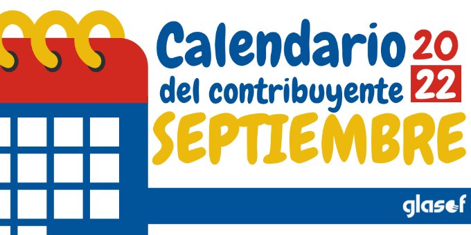 Calendario del contribuyente: Septiembre 2022