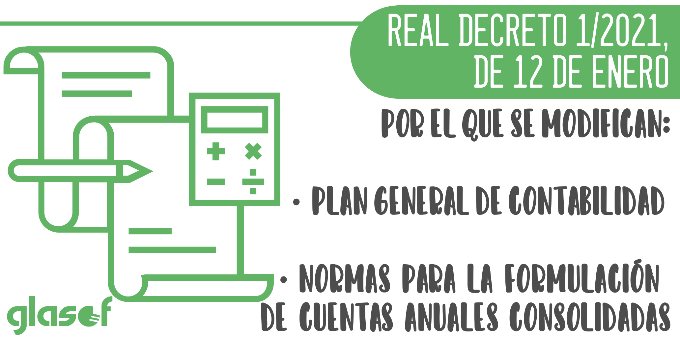 Real Decreto 1/2021: Modificación del Plan General de Contabilidad