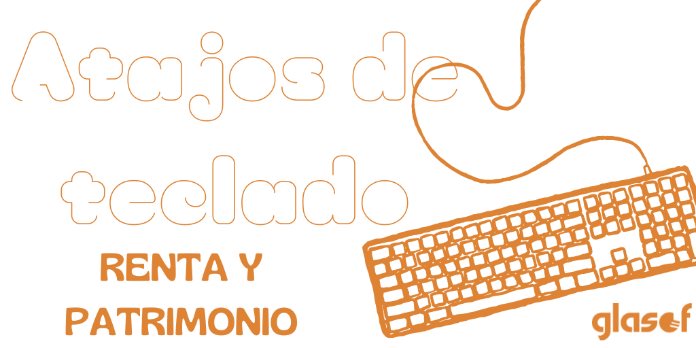 Atajos de teclado en la aplicación de Renta y Patrimonio