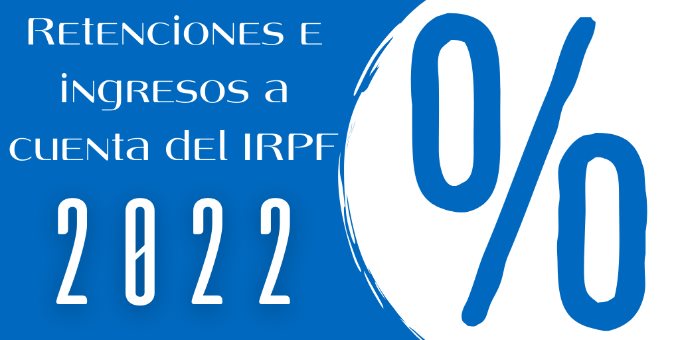 Cuadro de retenciones e ingresos a cuenta del IRPF para el ejercicio 2022