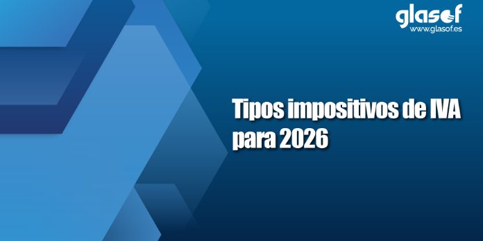 Tipos impositivos de IVA 2026