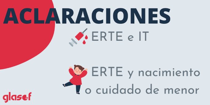 Situaciones coincidentes de ERTE e IT o nacimiento/cuidado de menor