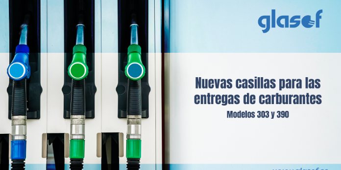 ⛽ Tratamiento de las entregas de carburantes en los modelos 303 y 390