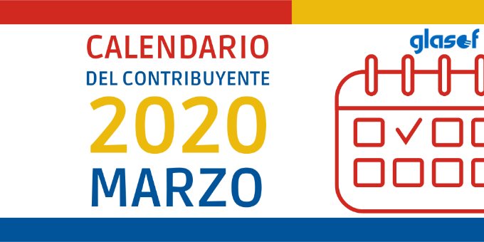 Calendario del contribuyente: Marzo 2020