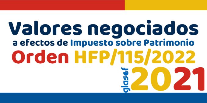 Orden HFP/115/2022: Valores negociados. Impuesto sobre Patrimonio 2021