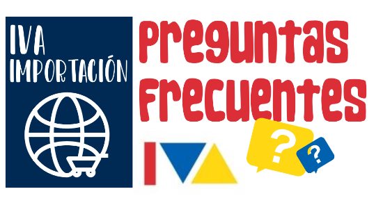 Impuesto sobre el IVA de importación: Preguntas frecuentes AEAT