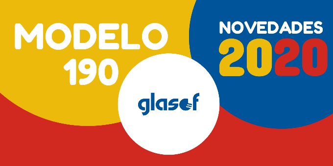 Modelo 190: Novedades 2020 Modelo 190: Novedades 2020
